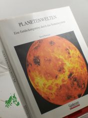 Planetenwelten : eine Entdeckungsreise durch das Sonnensystem / David Morrison. Aus dem Amerikan. �bers. von Margit R�ser