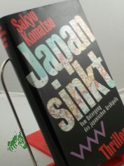 Japan sinkt : vom Untergang des japanischen Archipels ; Thriller / Sakyo Komatsu. Aus dem Amerikan. von Klaus Schultz