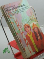 Mein elftes Schuljahr / Heinz Kruschel. Illustrationen: Volker Pf�ller