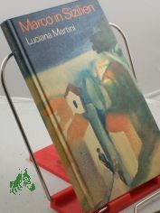 Marco in Sizilien / Luciana Martini. Ins Dt. �bertr. von G�nter Gr�bel