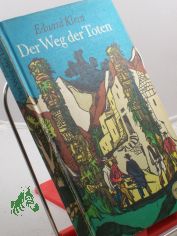 Der Weg der Toten / Eduard Klein. [Mit Schabezeichn. von Karl Fischer]