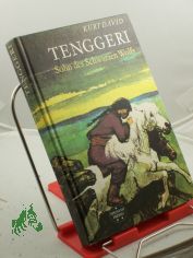 Tenggeri : Sohn d. Schwarzen Wolfs / Kurt David