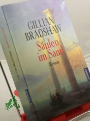S�ulen im Sand : Roman / Gillian Bradshaw. Dt. von Eva L. Wahser
