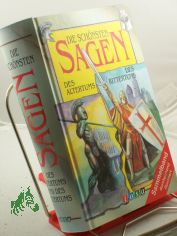 Die sch�nsten Sagen des Altertums und des Rittertums : Sammelband