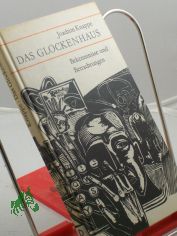 Das Glockenhaus : Bekenntnisse u. Betrachtungen / Joachim Knappe
