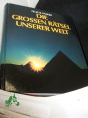 Die grossen R�tsel unserer Welt / Felix R. Paturi, reich illustrierter gro�formatiger Bildband