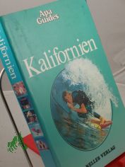 Kalifornien / Text: Daniel T. Max. Mit Beitr. von: Jon Carroll ... Hrsg. von Hans Johannes H�fer. Ins Dt. �bers. von Dieter Vogel