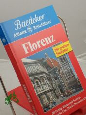 Florenz : alle Sehensw�rdigkeiten, Einkaufstips, Hotels und Restaurants / Text: Linda und Heinz-Joachim Fischer. Bearb. und Fortf�hrung: Baedeker-Red.
