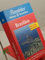Brasilien : viele aktuelle Tips, Hotels, Restaurants / Ital. Basistexte: Luciano Martinengo. Portug. Basistexte: Ottaviano und Elizabeth De Fiore. �bers. ins Dt.: Susanne Kolb. Bearb.: Baedeker-Red.