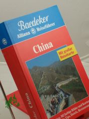 China : Volksrepublik China, Taiwan, Hongkong, Macao ; viele aktuelle Tips, Hotels, Restaurants / Revision, Bearb. und Erg.: Baedeker-Redation. Ital. Baistext: Marina Basso ... �bers. ins Dt.: Susanne Kolb. Textbeitr.: Vera Beck ...