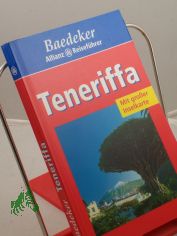 Teneriffa, La Palma, Gomera, Hierro : viele Tips, Hotels, Restaurants / Text: Birgit Borowski. Bearb.: Baedeker-Red.