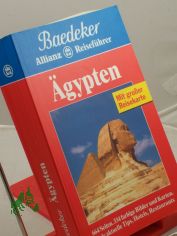�gypten : viele aktuelle Tips, Hotels, Restaurants / Textbeitr.: Monika I. Baumgarten ... Bearb., Erg. und Nachf�hrung: Baedeker-Red.