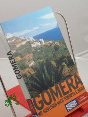 Gomera : mit Ausfl�gen nach Teneriffa und Hierro / Petra Nau