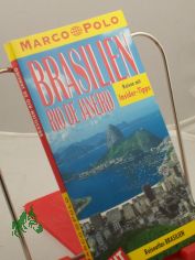 Brasilien, Rio : Reisen mit Insider-Tips ; jetzt mit Reiseatlas Brasilien/Rio de Janeiro / diesen F�hrer schrieb Carl D. Goerdeler