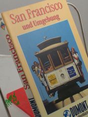 San Francisco und Umgebung / Ernst Rischm�ller