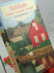 Baltikum : Litauen, Lettland, Estland / Eva Gerberding ; Ilze Gulens ; Eva Kuhn