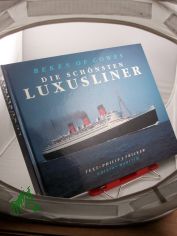 Die sch�nsten Luxusliner / Beken of Cowes. Mit Fotos von Frank William Beken ... und Texten von Philip J. Fricker