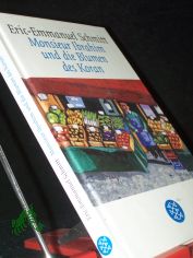 Monsieur Ibrahim und die Blumen des Koran : Erz�hlung / Eric-Emmanuel Schmitt. Aus dem Franz. von Annette und Paul B�cker
