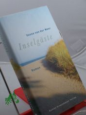Inselg�ste : Roman / Vonne van der Meer. Aus dem Niederl�nd. von Arne Braun