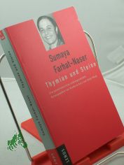Thymian und Steine : eine pal�stinensische Lebensgeschichte / Sumaya Farhat-Naser. Hrsg. von Rosmarie Kurz und Chudi B�rgi. Mit einem historischen Abriss von Arnold Hottinger