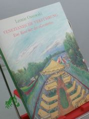 venezianische verf�hrung - eine reise mit der casanova, mit Zeichnungen v. Ingrid M, Schmeck