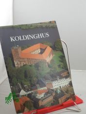 Koldinghus / Museet pa Koldinghus. Poul Dedenroth-Schou