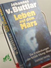 Leben auf dem Mars : die Entdeckungen der NASA-Viking-Mission
