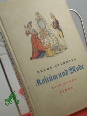 Kost�m und Mode : Eine bunte Fibel / Wolfgang Bruhn. Bilder von Helmut Skarbina