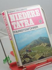 Niedere Tatra : Touristenf�hrer / Zdenko Hochmuth