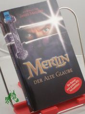 Bd. 1., Der alte Glaube, Merlin