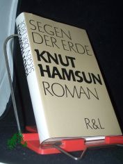 Segen der Erde : Roman / Knut Hamsun. Aus d. Norweg. �bers. von J. Sandmeier u. Seiten Angermann. Mit e. Nachw. von Horst Bien