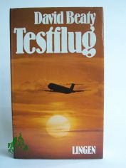 Testflug / David Beaty. �bers. von Wilm W. Elwenspoek und Hans Egon Gerlach