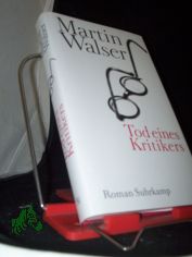 Tod eines Kritikers : Roman / Martin Walser