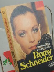 Romy Schneider / Francoise Arnould ; Francoise Gerber. Aus d. Franz. von Sylvia Strasser
