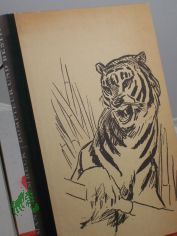 Dompteur und Bestie : Unerh�rte Begebenheiten aus d. Zirkuswelt / Hermann Dembeck. Illustrationen v. Fritz Ahlers