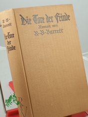 Die Tore der Feinde : Roman / Richmond B. Barrett. Aus d. Amerikan. �bertr. von Franz Fein
