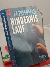 Hindernislauf : Roman / J. F. Freedman. Aus dem Amerikan. von Ulrich Hoffmann