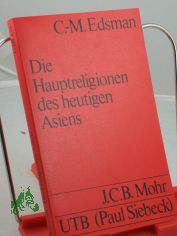 Die Hauptreligionen des heutigen Asiens / Carl-Martin Edsman. �bers.: Peter Smekal