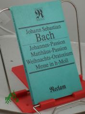 Johannes-Passion, Matth�us Passion, Weihnachts_Oratorium, Messe in h-Moll