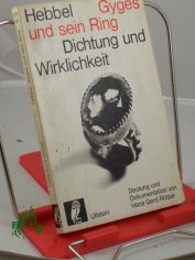 Gyges und sein Ring : Friedrich Hebbel. Vollst�nd. Text d. Trag�die. Dokumentation / Hans Gerd R�tzer