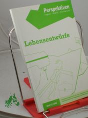 Heft II/2006, Lebensentw�rfe
