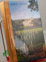 Sommerlicht : Roman / Adele Geras. Aus dem Engl. von Theda Krohm-Linke