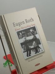 Einen Herzschlag lang : die sch�nsten Geschichten / Eugen Roth. Zsgest. von Thomas Roth