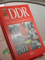 Die DDR - eine Chronik deutscher Geschichte