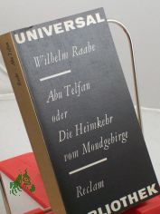 Abu Telfan oder die Heimkehr vom Mondgebirge : Roman / Wilhelm Raabe. Mit 12 Holzstichen von Gerhard Kurt M�ller