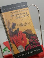Die Br�cke von San Luis Rey / Thornton Wilder. �bers. von Herberth E. Herlitschka
