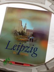 Leipzig in Farbe / Fotos: Renate u. Roger R�ssing. Text: Wolfgang U. Sch�tte