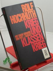 Krieg und Klassenkrieg : Studien / Rolf Hochhuth. Mit e. Vorw. von Fritz J. Raddatz