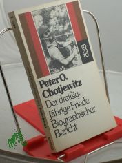 Der dreissigj�hrige Friede : biograph. Bericht / Peter O. Chotjewitz