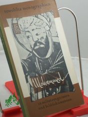 Mohammed in Selbstzeugnissen und Bilddokumenten / Emile Dermenghem. Aus d. Franz. �bertr. von Marc Gillod. Den dokumentar. u. bibliograph. Anh. bearb. Paul Raabe